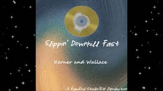 Watch Kerner  Wallace Slippin Downhill Fast video