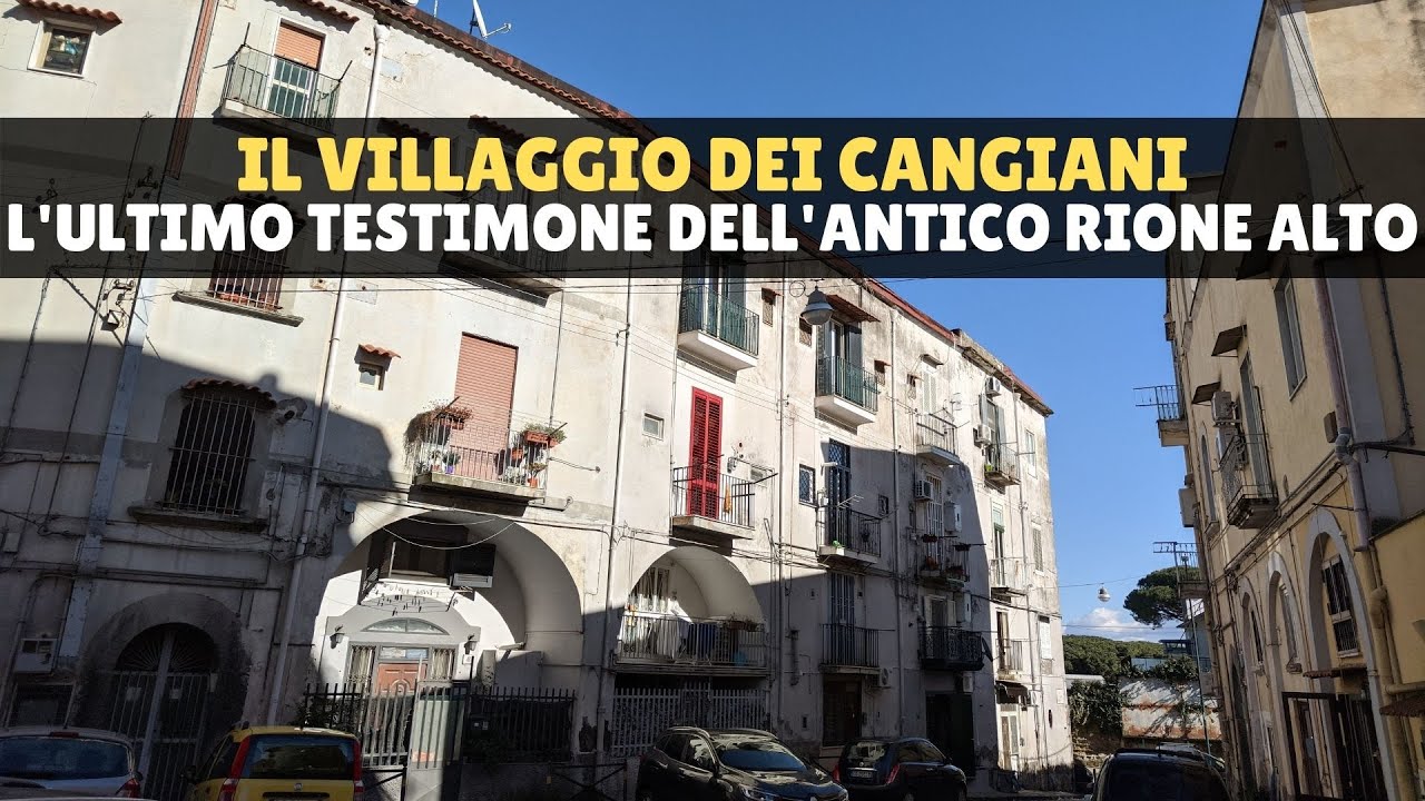 La storia di Rione Alto e del Villaggio dei Cangiani: un quartiere da riscoprire