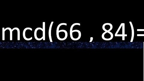 mcd 66 y 84 , maximo comun divisor , como se halla , ejemplos
