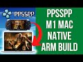 How To Install PPSSPP PSP Emulator M1 Mac Native ARM Build