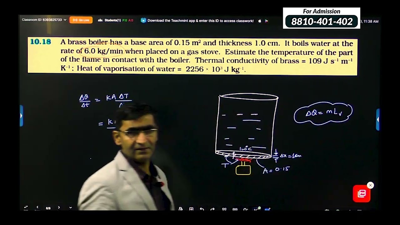 A brass boiler has a base area of 0.15 m^2  and thickness 1.0 cm. It boils water at the rate of 6.0