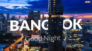 4K BANGKOK Good Night