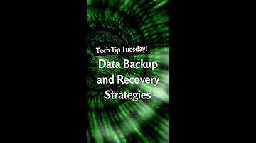 Tech Tip Tuesday: Data Backup and Recovery Strategies.