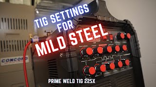 Basic Settings for TIG Welding Mild Steel with the PrimeWeld TIG 225X AC-DC TIG Welder