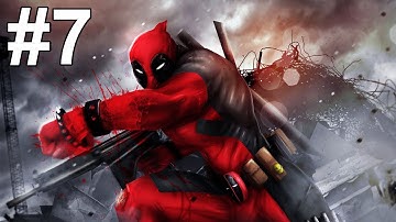 Deadpool Gameplay Walkthrough Part 7 No Commentary