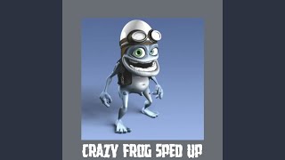 Crazy Frog (Speed Up)