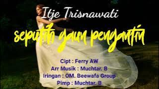 Lagu & Lirik | SEPUTIH GAUN PENGANTIN/Itje Trisnawati.
