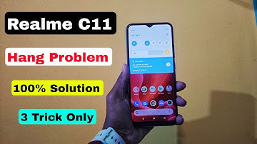 Realme C11 Hang Problem | Realme C11 Hang ki Problem kaise Solve kare | Realme C11 Hang Solution