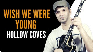 Wish we were young - Hollow Coves - Guitar Tutorial