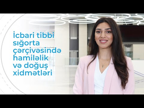 İcbari tibbi sığorta çərçivəsində hamiləlik və doğuş xidmətləri