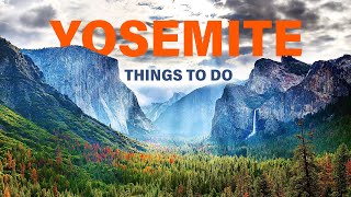 Top 15 Things To Do In Yosemite National Park, California