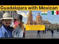 Exploring Guadalajara with Mexican || #MexicoVlog2022 #indianinmexico