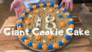 Giant Cookie Cake! The Absolute Best!