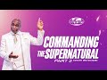 COMMANDING THE SUPERNATURAL PART 2 - DAVID IBIYEOMIE