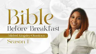 WHAT COMES FIRST | Bible Before Breakfast with Mildred Kingsley-Okonkwo