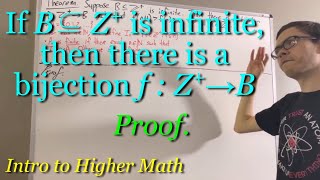 If B ⊆ Z+ is infinite, then there is a bijection f : Z+ → B (Proof) [ILIEKMATHPHYSICS]