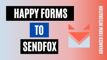 Quickly Integrate Happy Forms To Sendfox | Best Way!