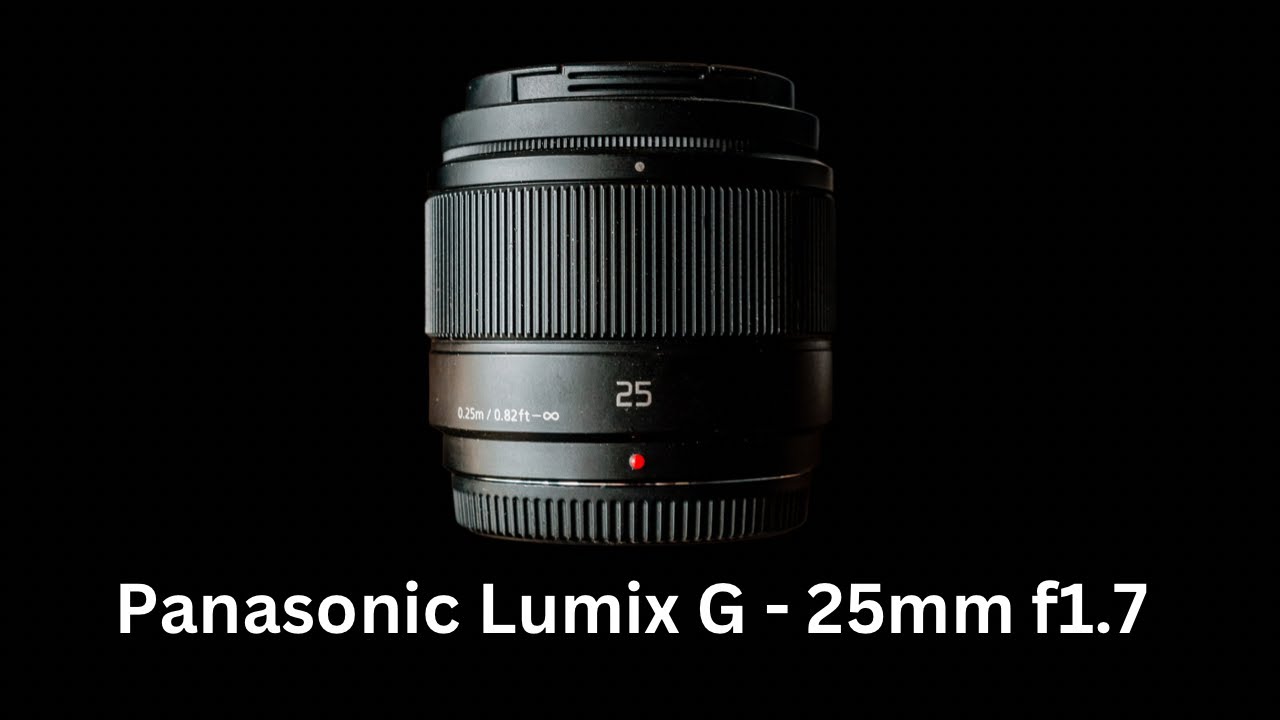 Panasonic Lumix G 25mm f1.7 Review - Your First M43 Prime Lens