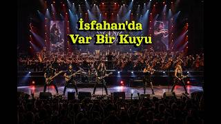 İsfahan'da Var Bir Kuyu; Senfoni Orkestrası Eşliğinde - Acem Güzeli - New Anatolian Rock