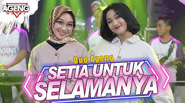 SETIA UNTUK SELAMANYA -  DUO AGENG (Indri x Sefti) ft Ageng Music (Official Live Music)
