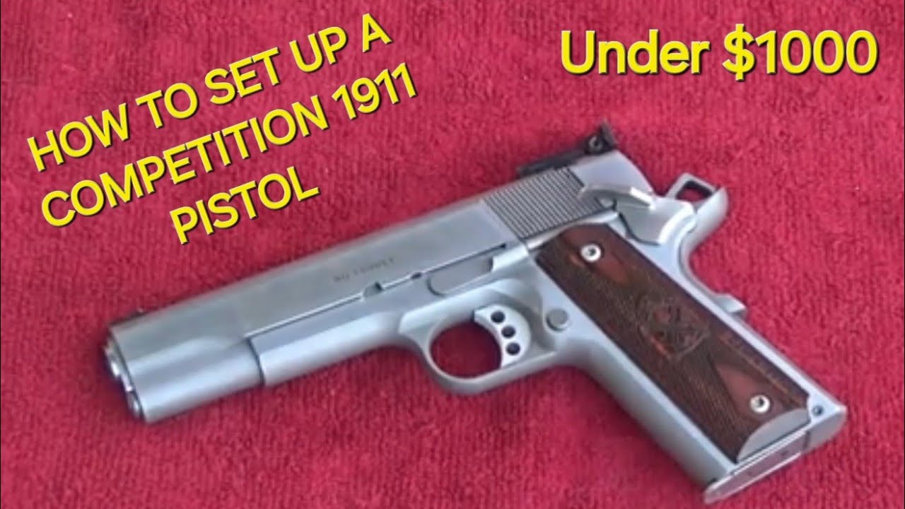 SETTING UP A 1911 for COMPETITION !