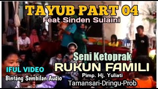 Tayub Rukun Family // Feat Sinden Sulaini // Part 04