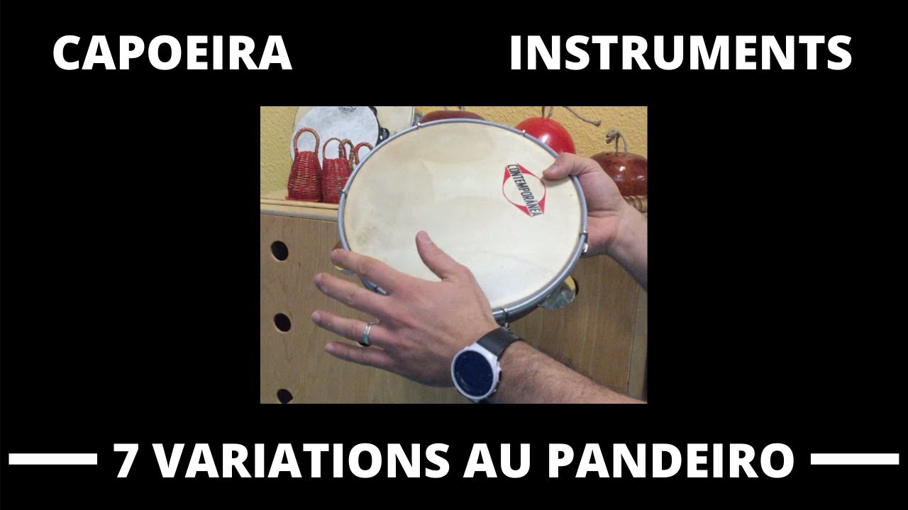 LES 7 VARIATIONS AU PANDEIRO EN CAPOEIRA / VARIAÇAO NO PANDEIRO / HOW TO PLAY PANDEIRO