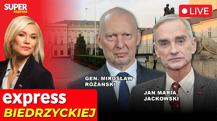 🔴EXPRESS BIEDRZYCKIEJ | GEN. MIROSŁAW RÓŻAŃSKI, JAN MARIA JACKOWSKI [NA ŻYWO]