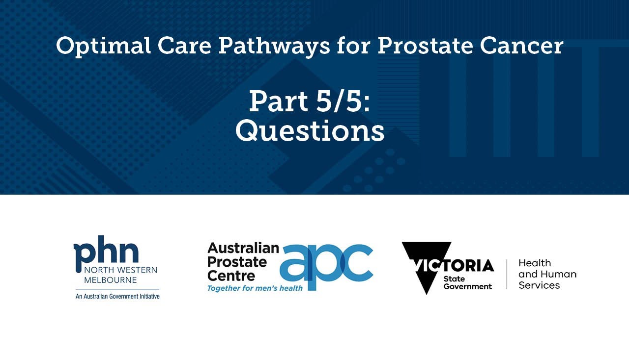 Optimal Care Pathways for Prostate Cancer - Part 5/5: Questions - YouTube