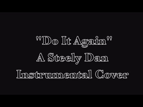 "do-it-again"---steely-dan-(instrumental-guitar-cover)