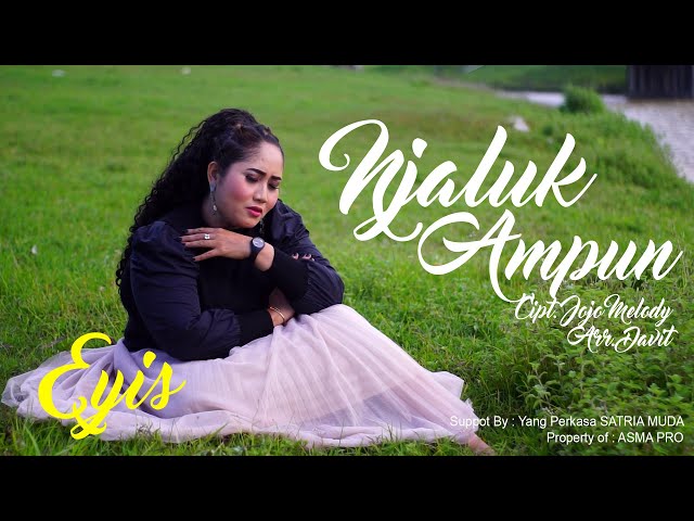 #trending Tiktok | Njaluk Ampun - Eyis  - New Album 2021 ( Official Video Audio) Klip Asli 100% class=