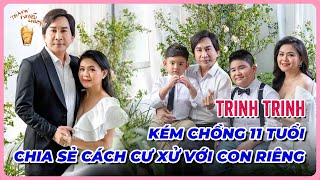 Trinh Trinh kém chồng 11 tuổi và cách cư xử với con riêng | Trà Đá Nhiều Chuyện | #tradanhieuchuyen