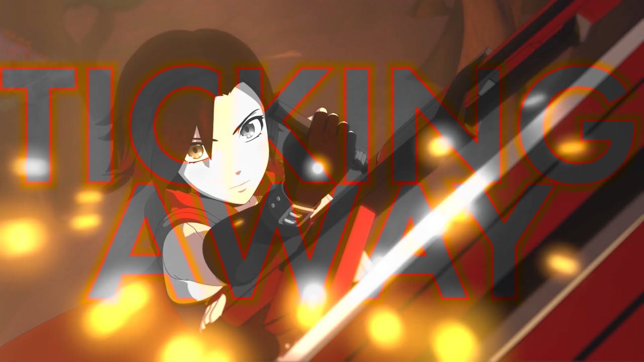 Ticking Away (A RWBY AMV)
