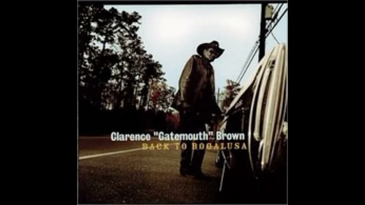 Clarence Gatemouth Brown - Back to Bogalusa (Full album)