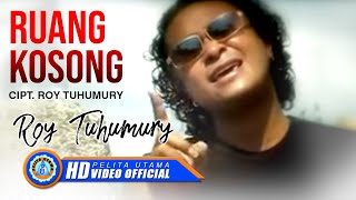 Video thumbnail of "ROY TUHUMURY - RUANG KOSONG"