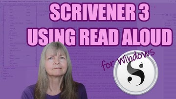 Scrivener 3 for Windows: Read Aloud from Within Scrivener - Excellent Proofreading Tool