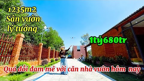 Chỉ có thích mê với căn nhà vườn với 1235m2 , không gian sống lý tưởng thoải mái (953)