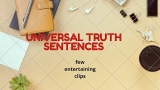 Universal truth sentences II universal facts  II  examples