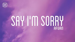 Afgan - Say I&#39;m Sorry (lyrics)