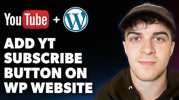 How to Add Youtube Subscribe Button on Wordpress Website (Full 2025 Guide)