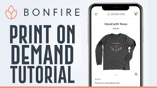 Bonfire Tutorial For Beginners | How to Use Bonfire Print on Demand 2025