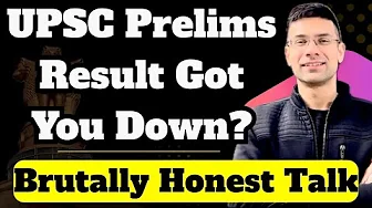 Feeling Low After UPSC Prelims Result? | Brutally Honest Talk | Gaurav Kaushal