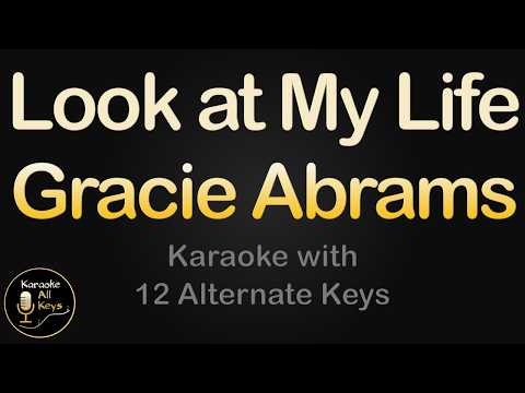 Video thumbnail for Gracie Abrams - Look at My Life Karaoke Instrumental Lower Higher Male &
