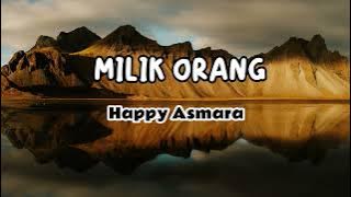 VIDEO LIRIK MILIK ORANG HAPPY ASMARA