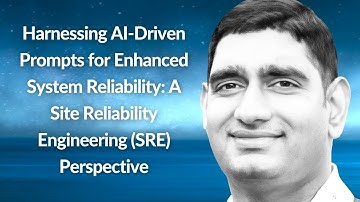 AI-Driven Prompts for Enhanced System Reliability | Nagarjuna Malladi | Conf42 Prompt 2024
