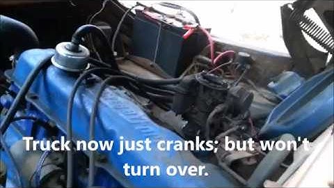 Ford F100 1972 Inline 6 cyl Not Starting