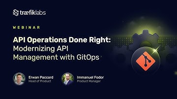 API Operations Done Right, the GitOps Way // Traefik Labs