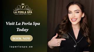 La Perla Spa - Best Spa in Dubai #dubai  #visitdubai  #spa