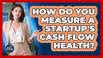 How Do You Measure A Startup