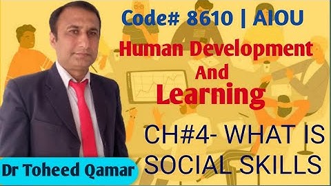 What Are social Skills: Social Development: Human Development and Learning |AIOU